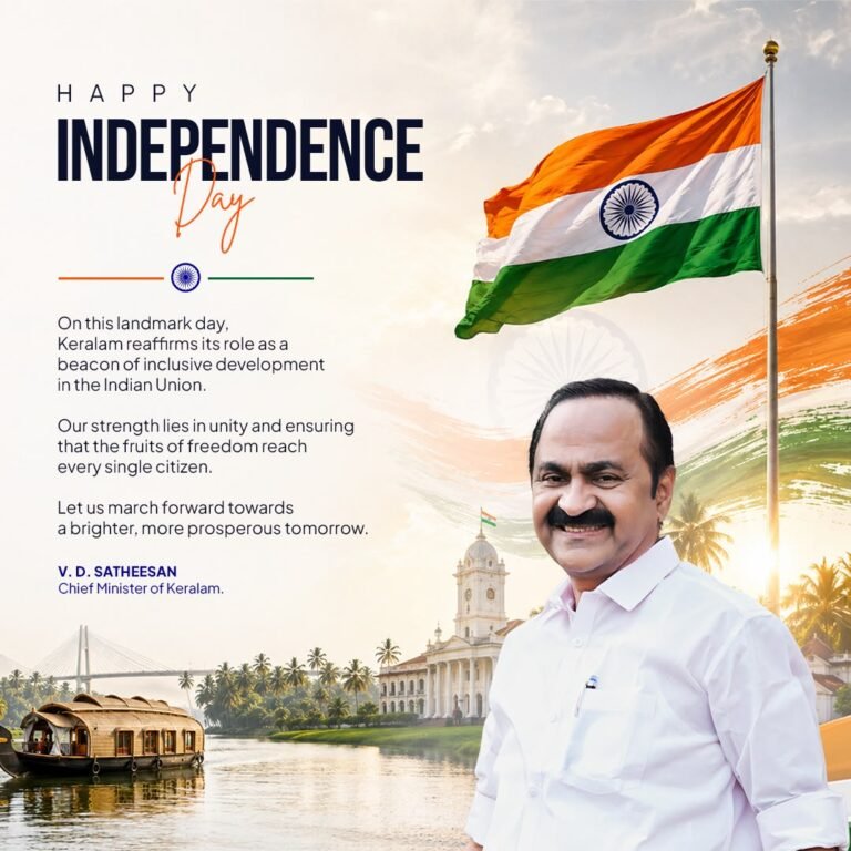 From Crisis to Renewal: CM V. D. Satheesan’s Independence Day Vision for Kerala
