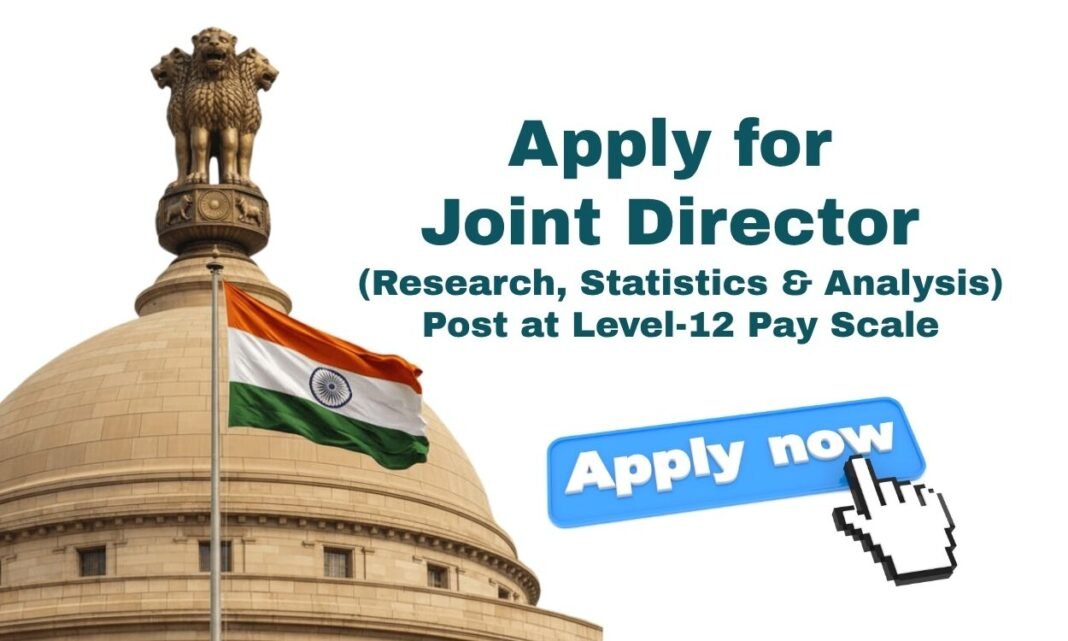 UPSC Recruitment 2026: Apply for Joint Director (Research, Statistics & Analysis) Post at Level-12 Pay Scale