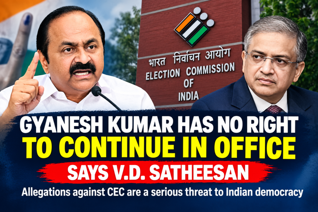 Gyanesh Kumar Has No Right to Continue in Office, Says VD Satheesan